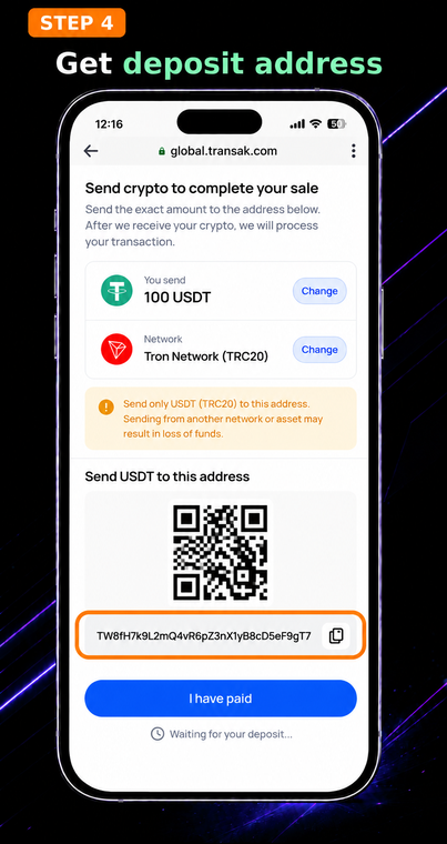 Get the deposit address. The service will generate a temporary deposit address for you on a strictly specified network (e.g., Tron Network TRC20). Tap the copy icon to copy this address. It is crucial to send tokens only on the specified network, otherwise the funds may be lost.