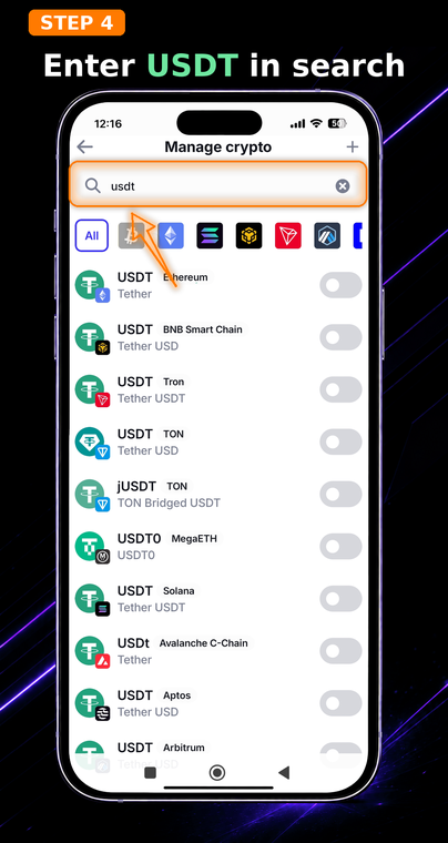 Enter USDT in search. Type the stablecoin ticker in the search bar. The system will display all available versions of this asset across different blockchains.