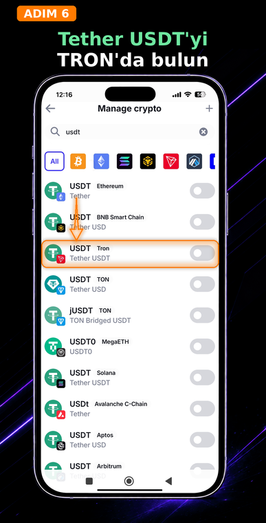 Tether USDT'yi TRON'da bulun. Token adının altındaki etiketi dikkatlice kontrol edin — TRON ağını açıkça belirtmelidir. Bu, başarılı transferler gerçekleştirmek ve işlem ücretlerinden tasarruf etmek amacıyla enerji kiralamak için kritik öneme sahiptir.