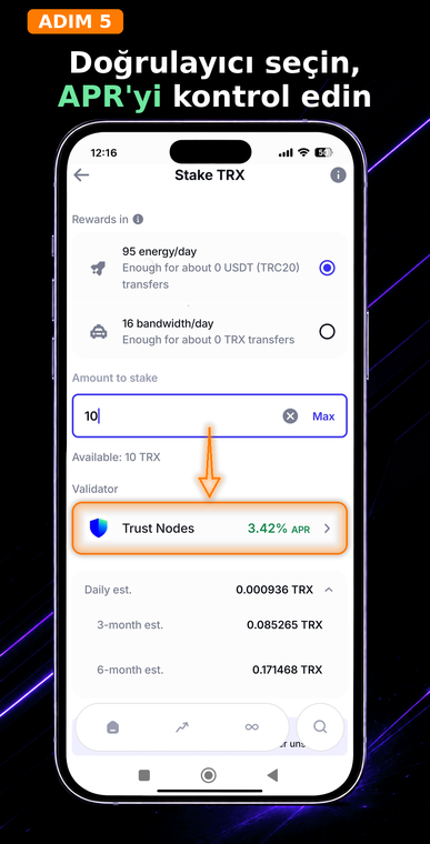Bir doğrulayıcı seçin, APR'yi kontrol edin. Staking yaparken TRON Power (oy hakkı) alırsınız. Uygun bir düğüm seçmek için doğrulayıcı alanına dokunun. TRX cinsinden nihai getiri oranınız doğrudan seçilen düğümün ödül parametrelerine bağlıdır.