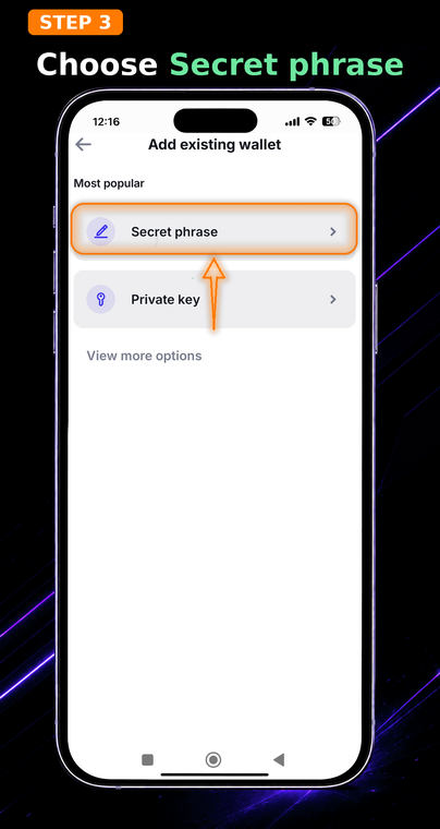 Select "Secret phrase". From the import options provided, choose "Secret phrase". Remember that classic non-custodial wallets are restored using exactly 12–24 words, not a local password or PIN code.