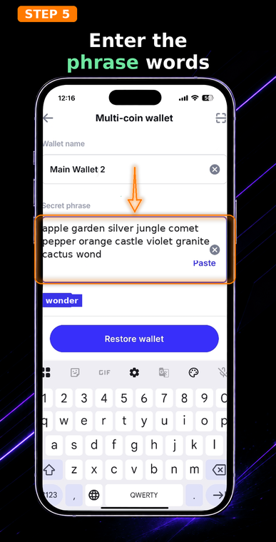 Enter the phrase words. Carefully type your secret words strictly in their original order, separated by a single space, or tap "Paste" if you copied them from a secure vault. Never enter your seed phrase on third-party websites, only in the official app.