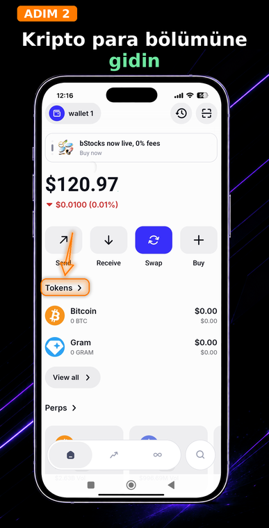 Kripto para bölümüne gidin. Ana ekranda coinlerinizin bulunduğu bloğu bulun ve "Tokenler" (Tokens) yazısının yanındaki ok düğmesine dokunun. Bu işlem, halihazırda eklenmiş olan kripto paraların tam listesini açacaktır.