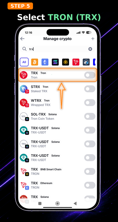 Select TRON (TRX). Find the original TRON network coin in the search results. Pay close attention to the label under the name: it should explicitly say "Tron" so you don't accidentally select wrapped TRX tokens on the Solana, Ethereum, or BNB Smart Chain networks.