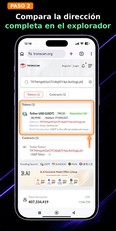 Compara la dirección completa en el explorador. Pega la dirección copiada en el buscador de TronScan y verifica que muestre el token oficial con el estado «Reputation: OK» y una coincidencia exacta de la dirección.